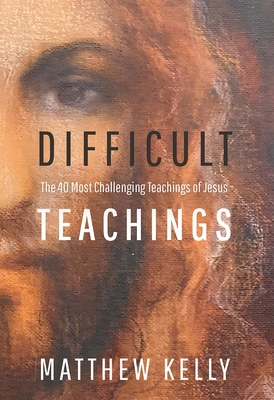 Difficult Teachings: The 40 Most Challenging Te... 1635822521 Book Cover