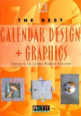 Best of Calendar Design and Graphics 1564961648 Book Cover