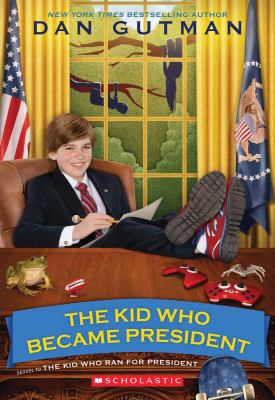 The Kid Who Became President 0545442141 Book Cover