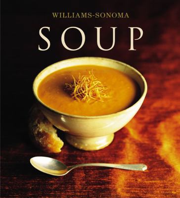 Williams-Sonoma Collection: Soup 0743224442 Book Cover