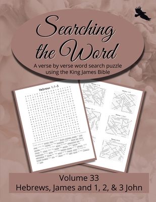 Searching the Word, Volume 33: Hebrews, James, ... B0F3KMB96T Book Cover
