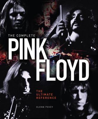 The Complete Pink Floyd: The Ultimate Reference 1780976518 Book Cover