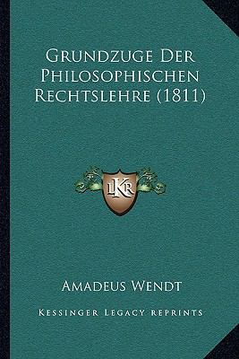 Grundzuge Der Philosophischen Rechtslehre (1811) [German] 1166753816 Book Cover
