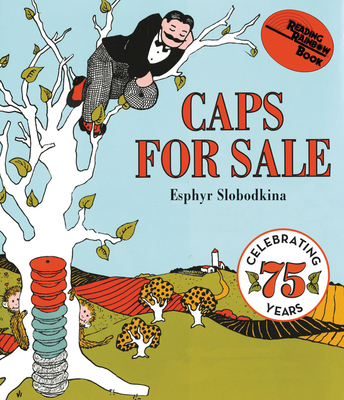 Caps for Sale: A Tale of a Peddler, Some Monkey... 0061474533 Book Cover