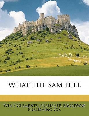 What the Sam Hill 1149585811 Book Cover