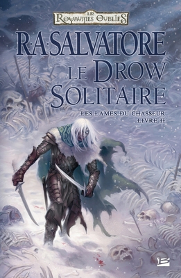 Les Lames du Chasseur, T2: Le Drow Solitaire [French] 2811204822 Book Cover