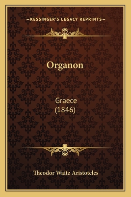 Organon: Graece (1846) [Greek] 1166625818 Book Cover