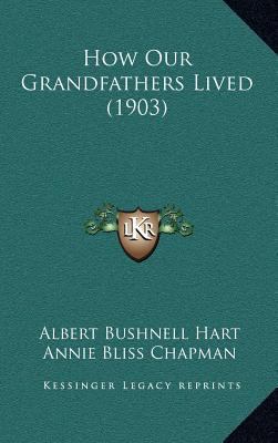 How Our Grandfathers Lived (1903) 1164397443 Book Cover