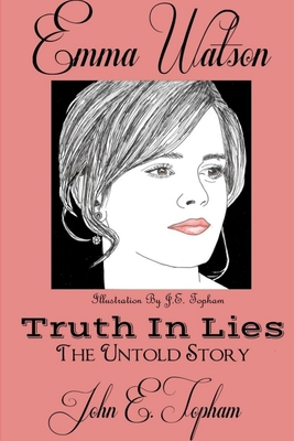 Emma Watson-- Truth In Lies 1387417983 Book Cover