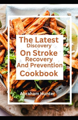 The Latest Discovery On Stroke Recovery And Pre...            Book Cover