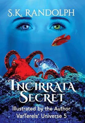 Incirrata Secret: Illustrated by the Author 1962777081 Book Cover