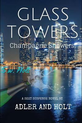 Glass Towers: Champagne Showers 1481844369 Book Cover