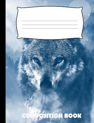 Composition Book: Wolf Composition Notebook Wid... 1073125416 Book Cover