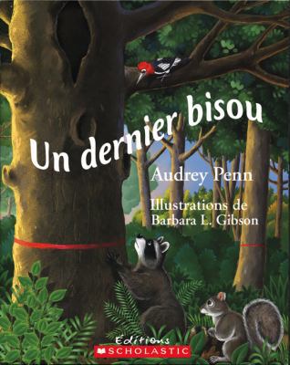 Un Dernier Bisou [French] 0545981476 Book Cover