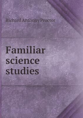 Familiar science studies 5518622414 Book Cover