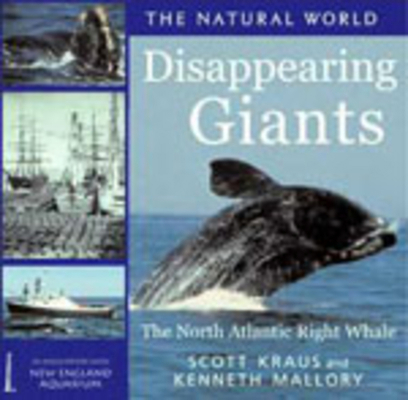 Diappearing Giants: The North Atlantic Right Whale 1593730047 Book Cover