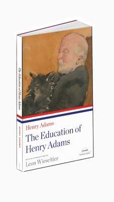 The Education of Henry Adams: A Library of Amer... 1598530607 Book Cover