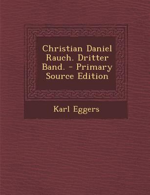 Christian Daniel Rauch. Dritter Band. [German] 1294071807 Book Cover