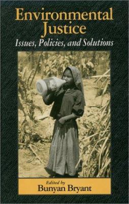 Enviornmental Justice: Issues, Policies, and So... 1559634162 Book Cover