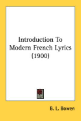 Introduction To Modern French Lyrics (1900) 0548882460 Book Cover