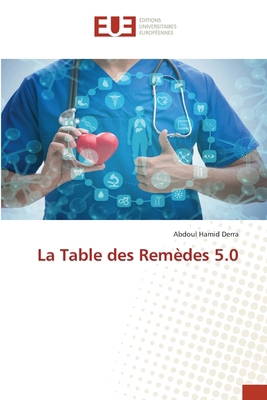 La Table des Remèdes 5.0 [French] 6208821991 Book Cover
