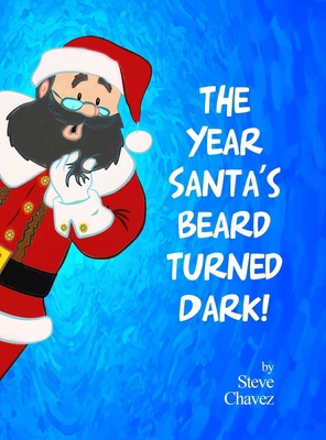 The Year Santa's Beard Turned Dark! B0DN94GRW3 Book Cover