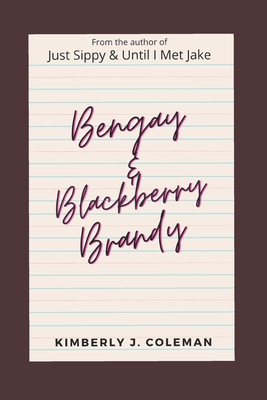 Bengay & Blackberry Brandy B094GTYX9F Book Cover