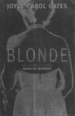 Blonde: Una Novela Dobre Marilyn Monroe [Spanish] 1400001463 Book Cover
