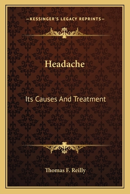 Headache: Its Causes And Treatment 1163809330 Book Cover