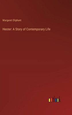 Hester: A Story of Contemporary Life 3385313716 Book Cover
