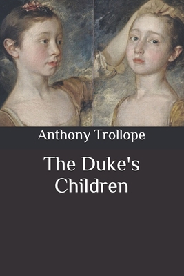 The Duke's Children B08BD9CW2G Book Cover