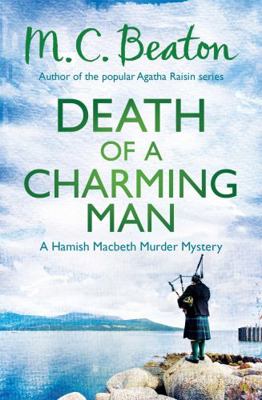 Death of a Charming Man (Hamish Macbeth) 147210529X Book Cover