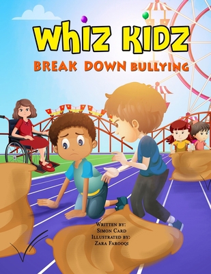 Whiz Kidz Break Down Bullying 1974567141 Book Cover