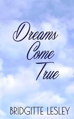 Dreams Come True 150583693X Book Cover
