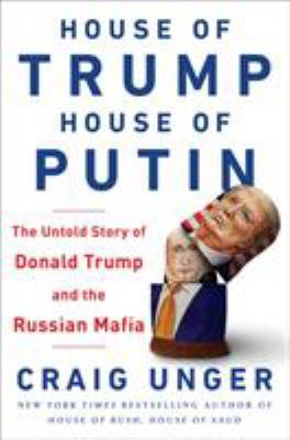 House of Trump, House of Putin: The Untold Stor... 152474509X Book Cover