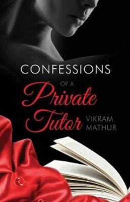 Confessions of a Private Tutor 8129123940 Book Cover
