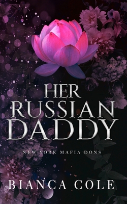 Her Russian Daddy: A Dark Mafia Romance            Book Cover