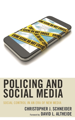 Policing and Social Media: Social Control in an... 149853371X Book Cover