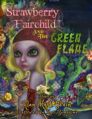 Strawberry Fairchild And The Green Flame 1962313298 Book Cover