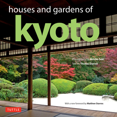 Houses and Gardens of Kyoto: Revised with a New... 4805314710 Book Cover