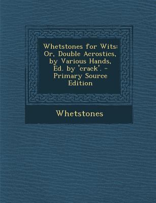 Whetstones for Wits: Or, Double Acrostics, by V... 1293126888 Book Cover