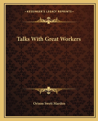 Talks With Great Workers 1162577673 Book Cover