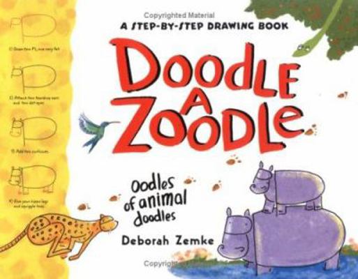Doodle a Zoodle: A Step-By-Step Drawing Book 1593541406 Book Cover