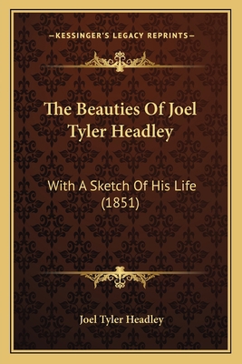 The Beauties Of Joel Tyler Headley: With A Sket... 1165774496 Book Cover