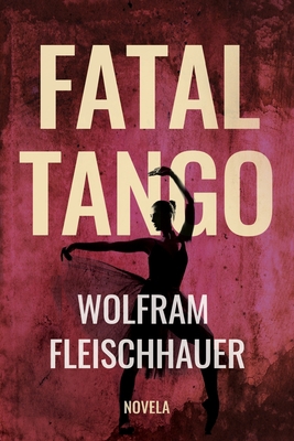 Fatal Tango [Spanish] 3957513359 Book Cover