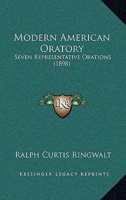 Modern American Oratory: Seven Representative O... 1165035448 Book Cover