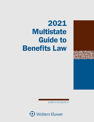 Multistate Guide to Benefits Law: 2021 Edition 1543818749 Book Cover