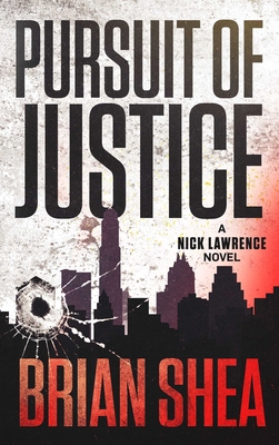 Pursuit of Justice: A Nick Lawrence Novel 1648753744 Book Cover
