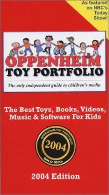 Oppenheim Toy Portfolio 2004 Edition: The Best ... 097210500X Book Cover