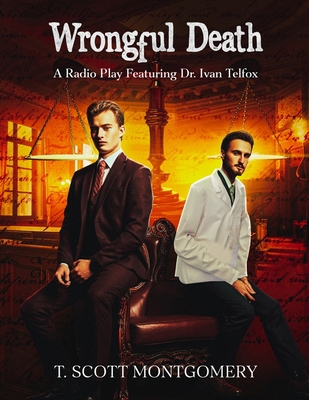 Wrongful Death: A Radio Play Featuring Dr. Ivan... 1387927906 Book Cover